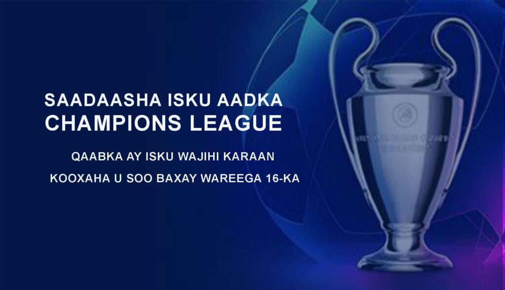 wararka-ciyaaraha-maanta-iyo-saadaasha-isku-aadka-champions-league-ga